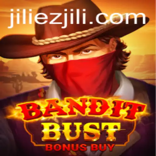 BanditBustBonusBuy: Dive into the Thrilling World of EZJILI Gaming